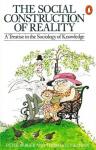 Social Construction of Reality: A Treatise in the Sociology of Knowledge