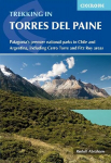 Trekking in Torres del Paine: Patagonia's premier national parks in Chile and Argentina, including Cerro Torre and Fitz Roy areas 3rd Revised edition