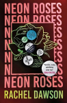 Neon Roses: The joyfully queer, uplifting and sexy read of the summer