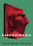 Baroquemania: Italian Visual Culture and the Construction of National Identity, 18981945