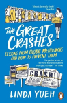 Great Crashes: Lessons from Global Meltdowns and How to Prevent Them