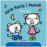 Kitten ja Nunus Magamamineku aeg! - Anita Głowińska Anita Głowińska