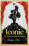 Iconic: The Masters of Italian Fashion