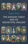 The Jungian Tarot and Its Archetypal Imagery, The Jungian Tarot and Its Archetypal Imagery
