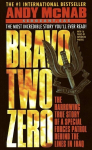 Bravo Two Zero: The Harrowing True Story of a Special Forces Patrol Behind the Lines in Iraq, Bravo Two Zero: The Harrowing True Story of a Special Forces Patrol Behind the Lines in Iraq