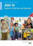 Join In: English for Child Care and Education, Join In: English for Child Care and Education