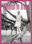 Women in Trees: Vintage Photography, Nostalgic Black-and-White Images, and Timeless Stories from the 1920s to 1950s, Women in Trees: Vintage Photography, Nostalgic Black-and-White Images, and Timeless Stories from the 1920s to 1950s