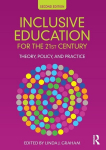 Inclusive Education for the 21st Century: Theory, Policy and Practice, Inclusive Education for the 21st Century: Theory, Policy and Practice