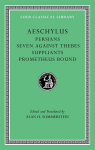 Persians. Seven against Thebes. Suppliants. Prometheus Bound