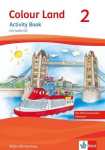 Colour Land. F&uuml;r den Beginn ab Klasse 1. Ausgabe 2016. Activity Book mit Audio-CD und Bildkarten 2. Schuljahr, Colour Land. F&uuml;r den Beginn ab Klasse 1. Ausgabe 2016. Activity Book mit Audio-CD und Bildkarten 2. Schuljahr