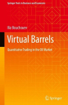 Virtual Barrels: Quantitative Trading in the Oil Market, Virtual Barrels: Quantitative Trading in the Oil Market