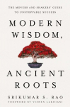Modern Wisdom, Ancient Roots: The Movers and Shakers Guide to Unstoppable Success, Modern Wisdom, Ancient Roots: The Movers and Shakers Guide to Unstoppable Success