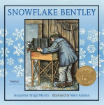 Snowflake Bentley: A Caldecott Award Winner, Snowflake Bentley: A Caldecott Award Winner