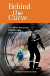 Behind the Curve - Can Manufacturing Still Provide Inclusive Growth?, Behind the Curve - Can Manufacturing Still Provide Inclusive Growth?