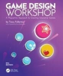 Game Design Workshop: A Playcentric Approach to Creating Innovative Games, Game Design Workshop: A Playcentric Approach to Creating Innovative Games