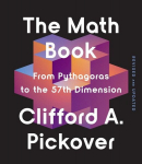 The Math Book: From Pythagoras to the 57th Dimension, The Math Book: From Pythagoras to the 57th Dimension