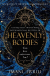 Heavenly Bodies: Book one of the Heavenly Bodies series, Heavenly Bodies: Book one of the Heavenly Bodies series