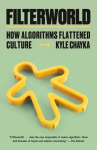 Filterworld: How Algorithms Flattened Culture, Filterworld: How Algorithms Flattened Culture