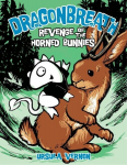Dragonbreath #6: Revenge of the Horned Bunnies, Dragonbreath #6: Revenge of the Horned Bunnies