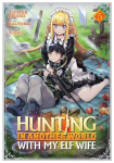 Hunting in Another World with My Elf Wife (Manga) Vol. 5, Hunting in Another World with My Elf Wife (Manga) Vol. 5