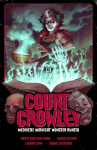 Count Crowley Volume 3: Mediocre Midnight Monster Hunter, Count Crowley Volume 3: Mediocre Midnight Monster Hunter