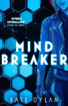 Mindbreaker: The explosive and action-packed science-fiction novel, Mindbreaker: The explosive and action-packed science-fiction novel
