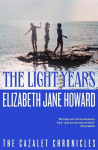 The Light Years: An Intensely Moving and Compelling Novel of Family Life in 20th-Century England, The Light Years: An Intensely Moving and Compelling Novel of Family Life in 20th-Century England