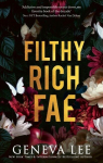 Filthy Rich Fae: TikTok made me buy it! A spicy, unputdownable slow burn enemies to lovers romantasy, Filthy Rich Fae: TikTok made me buy it! A spicy, unputdownable slow burn enemies to lovers romantasy