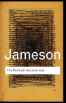 The Political Unconscious: Narrative as a Socially Symbolic Act, The Political Unconscious: Narrative as a Socially Symbolic Act