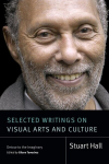 Selected Writings on Visual Arts and Culture: Detour to the Imaginary, Selected Writings on Visual Arts and Culture: Detour to the Imaginary