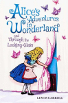 Alices Adventures in Wonderland and Through the Looking-Glass, Alices Adventures in Wonderland and Through the Looking-Glass