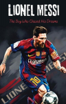 Lionel Messi: The Boy Who Chased His Dreams - Soccer Book for Kids 6-8, 8-12, Gifts for Boys, Story About Soccer Player Ball Striker Legend, Lionel Messi: The Boy Who Chased His Dreams - Soccer Book for Kids 6-8, 8-12, Gifts for Boys, Story About Soc ...