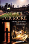 Wager for More: A Christian Perspective on Online Sports and Casino Gambling, Wager for More: A Christian Perspective on Online Sports and Casino Gambling