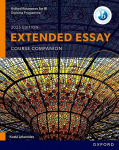 Oxford Resources for IB DP Extended Essay: Course Book, Oxford Resources for IB DP Extended Essay: Course Book