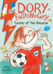Dory Fantasmagory: Center of the Universe, Dory Fantasmagory: Center of the Universe