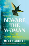 Beware the Woman: The twisty, unputdownable new thriller about family secrets by the New York Times bestselling author, Beware the Woman: The twisty, unputdownable new thriller about family secrets by the New York Times bestselling author
