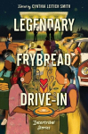Legendary Frybread Drive-In: Intertribal Stories, Legendary Frybread Drive-In: Intertribal Stories