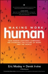 Making Work Human: How Human-Centered Companies are Changing the Future of Work and the World