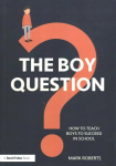 Boy Question: How To Teach Boys To Succeed In School