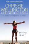 Life Without Limits: A World Champion's Journey