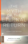 Myth of the Eternal Return: Cosmos and History