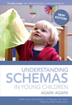 Understanding Schemas in Young Children: Again! Again! 2nd Revised edition