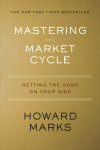 Mastering the Market Cycle: Getting the Odds on Your Side