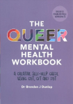 Queer Mental Health Workbook: A Creative Self-Help Guide Using CBT, CFT and DBT