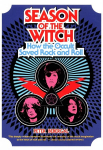 Season of the Witch: How the Occult Saved Rock and Roll