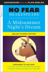 Midsummer Night's Dream: No Fear Shakespeare Deluxe Student Edition: Deluxe Student Edition