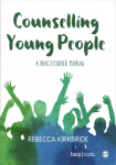Counselling Young People: A Practitioner Manual