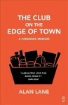Club on the Edge of Town: A Pandemic Memoir Somerset