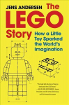 LEGO Story: How a Little Toy Sparked the World's Imagination