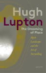Dreaming of Place: Myth, Landscape and the Art of Storytelling